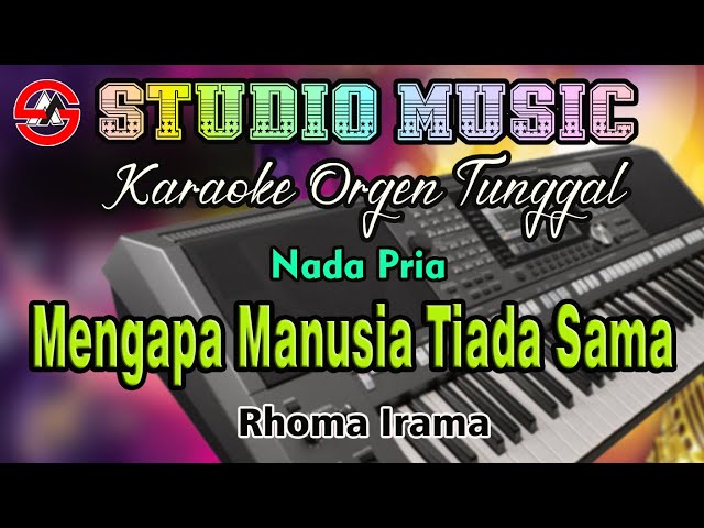 Mengapa Manusia Tiada Sama - Rhoma Irama Karaoke Dangdut Orgen Tunggal [Nada Pria] class=