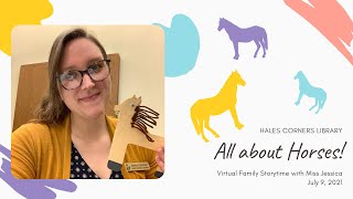 Virtual Family Storytime- HORSES- July 9, 2021