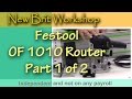 Festool OF 1010 Router - Part 1 of 2 Festool OF 1010 Router - Part 1 of 2