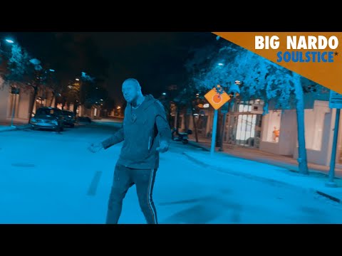 Big Nardo - Soulstice [Official Video]