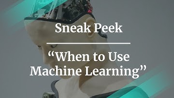 Sneak Peek: When to Use Machine Learning by Google PM
