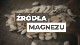 Magnesium - sources, appropriate intake
