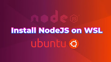 Cài đặt NodeJS trên WSL | Install NodeJS for Linux