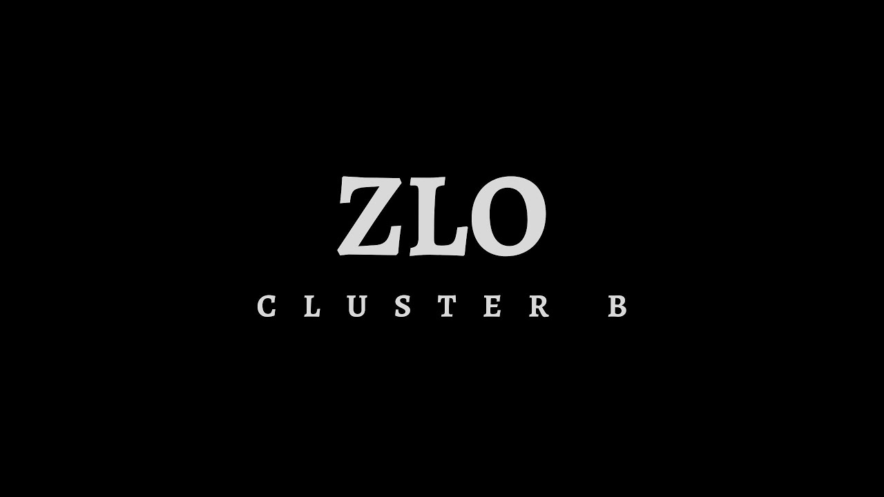 Zlo. Cluster B.