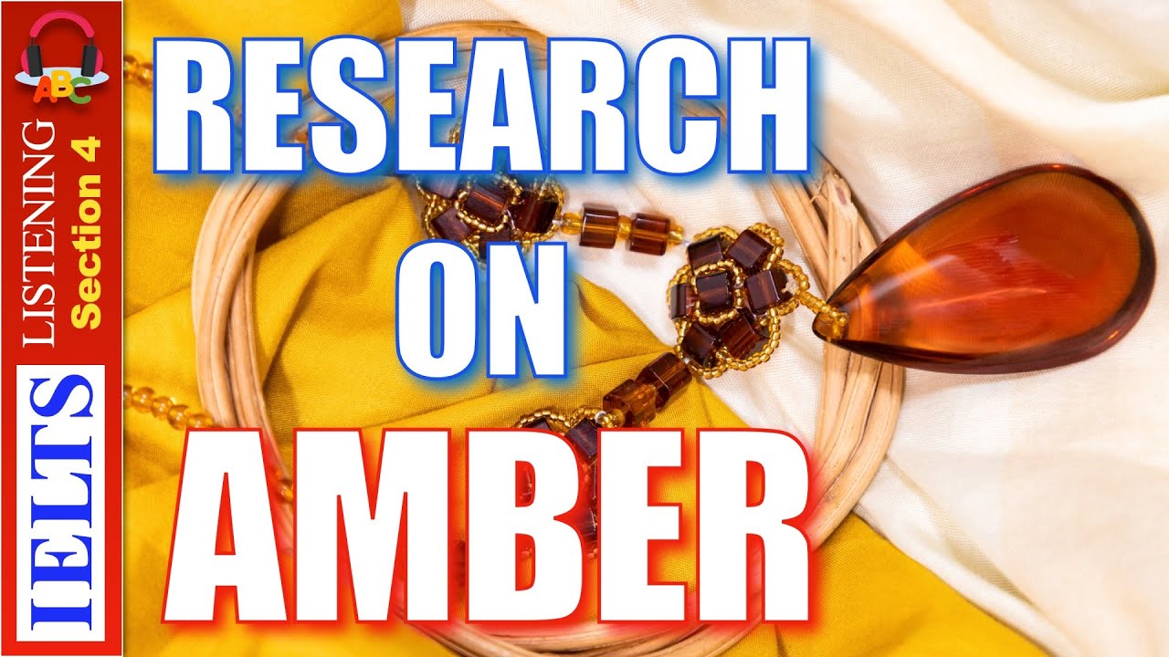 an overview of the research on amber ielts listening