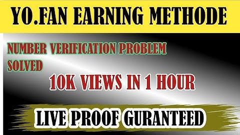 YO.FAN EARNING TRICK| COMPLETE 10K VIEWS IN 1 MINUTE | PHONE NUMBER VERIFICATION SOLVED | ALI SUBHAN