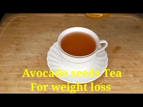 Avocado Seed Tea Recipe For Weight Loss