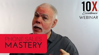 Phone Sales Mastery Webinar