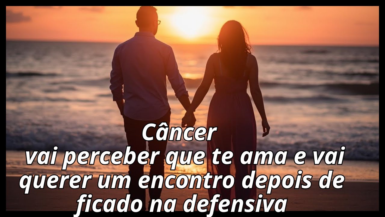 Câncer 2ºdec vai perceber que te ama e vai querer um encontro depois de ficado na defensiva