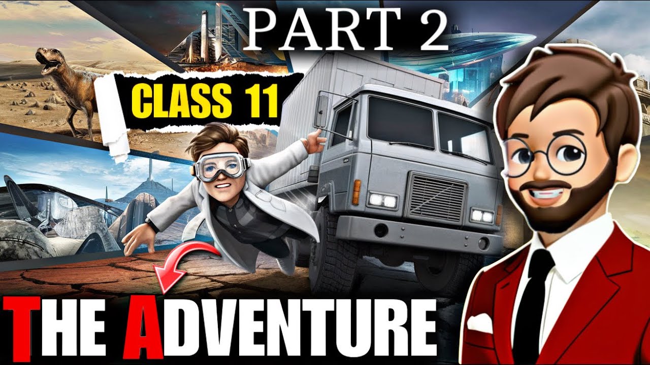 The Adventure Class 11 | Full (हिन्दी में) Explained | Hornbill Book | Adventure class 11 | Part 2