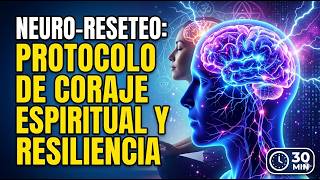 ⚡ The Courage Code: Reseteo Neuronal Táctico (30 Min) 🧠