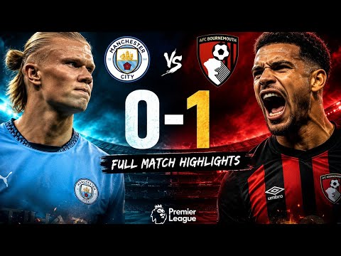 Manchester City 0–1 Bournemouth | LIVE Premier League 2026/27 | Full Match Highlights ⚽🔥