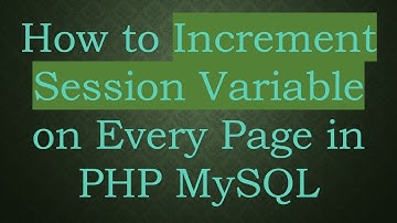 How to Increment Session Variable on Every Page in PHP MySQL