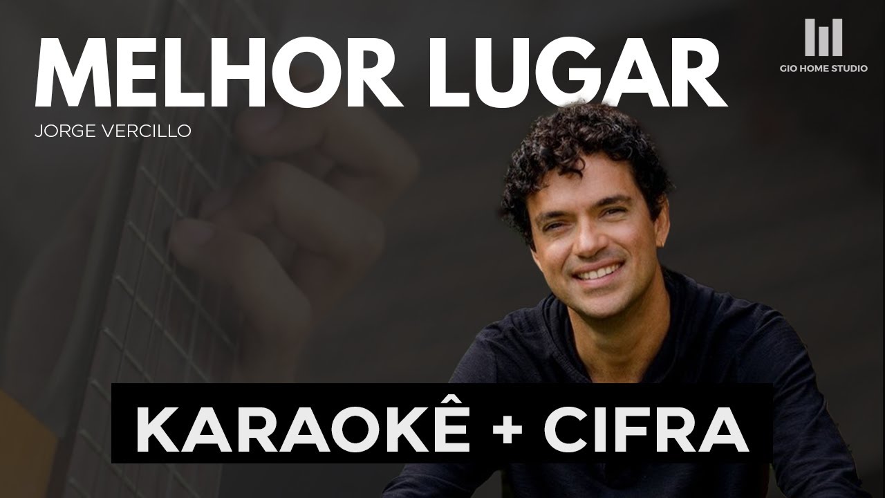 MELHOR LUGAR - Jorge Vercillo (KARAOKÊ + CIFRA) | Gio Home Studio