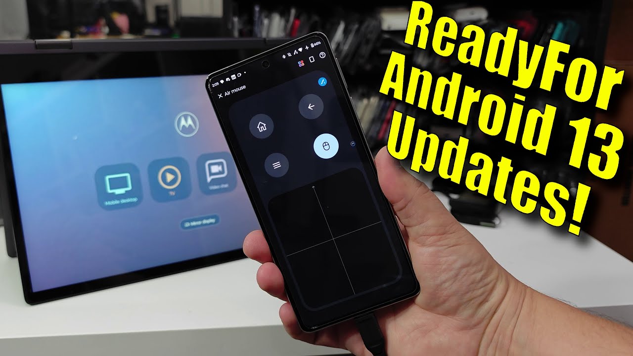 Moto ReadyFor on Android 13: The Best Desktop Mode Gets a Little Better ...