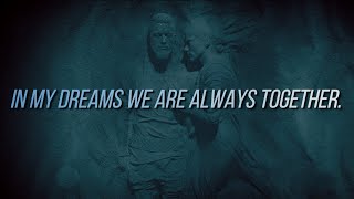 VIKINGS || In My Dreams We Are Always Together.