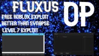 Roblox Exploit Fluxus Free Lvl 7 Executor Op Better Than Synapse Youtube - full download new op roblox hack exploit qtx level 7 script