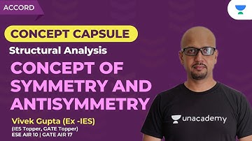 Concept of Symmetry and Anti Symmetry |  Structural Analysis | GATE 2022 | Vivek Gupta (Ex-IES)