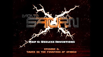 Back to Saturn X E2 - Map 6: Useless Inventions