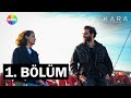 Kara 1 Bölüm Showtv Kara 1 Bölüm Showtv
