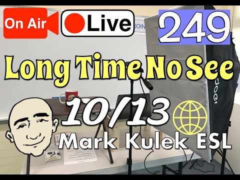 #249 Long Time No See | Mark Kulek LiveStream Lesson - ESL