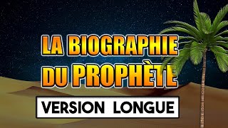 L'histoire du prophète Muhammad : Version longue