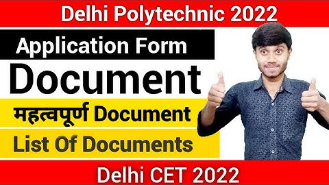 Delhi Polytechnic 2022 : Online Application Form Filling Document Required : Delhi Cet 2022