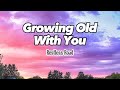 Growing old with you by: Restless Road (Lyrics)