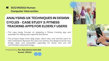 SCCVK2013 HUMAN COMPUTER INTERACTION - CASE STUDY 3: FITNESS TRACKING APPS FOR ELDERLY USERS