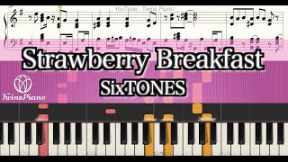 【ピアノ楽譜】Strawberry Breakfast／SixTONES【4th single 僕が僕じゃないみたいだ 収録曲】ストロベリーブレックファースト ストーンズ