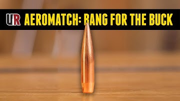 Bang For The Buck: Aeromatch (Load Development Options)