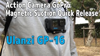 GoPro Hero10にUlanziのマグネットマウント GP-16を装着してお散歩してみた