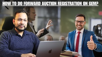How to do Forward Auction Registration on GeM | GeM Forward Auction Registration Step-by-Step Guide!