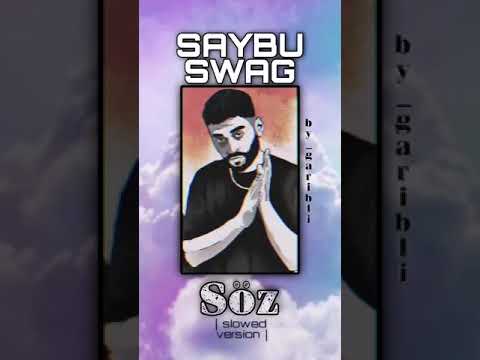 Saybu Swag - Söz (slowed version) #azrap