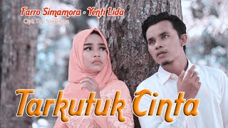 Farro Simamora feat Yenti Lida - Tarkutuk Cinta ( music video)