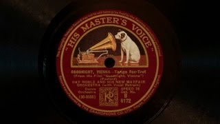 Goodnight, Vienna • Ray Noble and His New Mayfair Orchestra • Al Bowlly (Victrola Credenza) chords