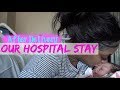 AFTER DELIVERY| OUR HOSPITAL STAY