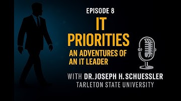 Episode 8 – IT Priorities: How CIOs Balance Competing Demands | BCIS 5381 Podcast