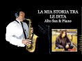 LA MIA STORIA TRA LE DITA - G. Grignani - Alto Sax &amp; Piano - Free score