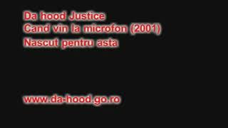 Da Hood Justice- Când vin la microfon (Videoclip)