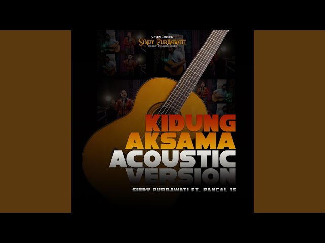 Kidung Aksama (Acoustic) class=