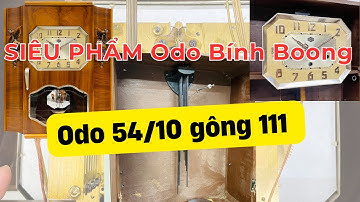 BẤT NGỜ VỀ TIẾNG CHUÔNG ODO 54/10 GÔNG 111 BÍNH BOONG