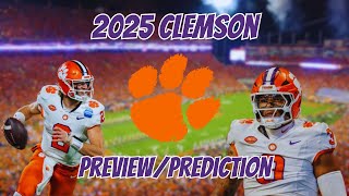 2025 Clemson Football Preview/Prediction | Clemson National Champs in 2025!!