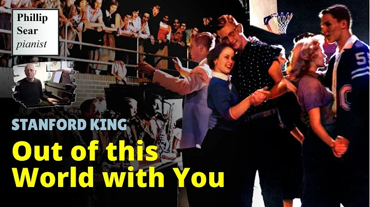 Stanford King: Out of this World with You