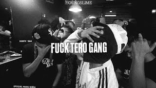Fck Tero Gang  Youngslime   