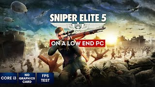 Sniper Elite 5 on Low End PC in 2023 | NO Graphics Card | i3 screenshot 4