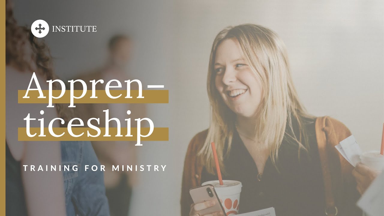 Apprenticeships  | Ministry Preparation