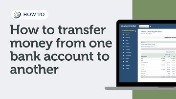 How to transfer money from one bank account to another | MoneyMinder