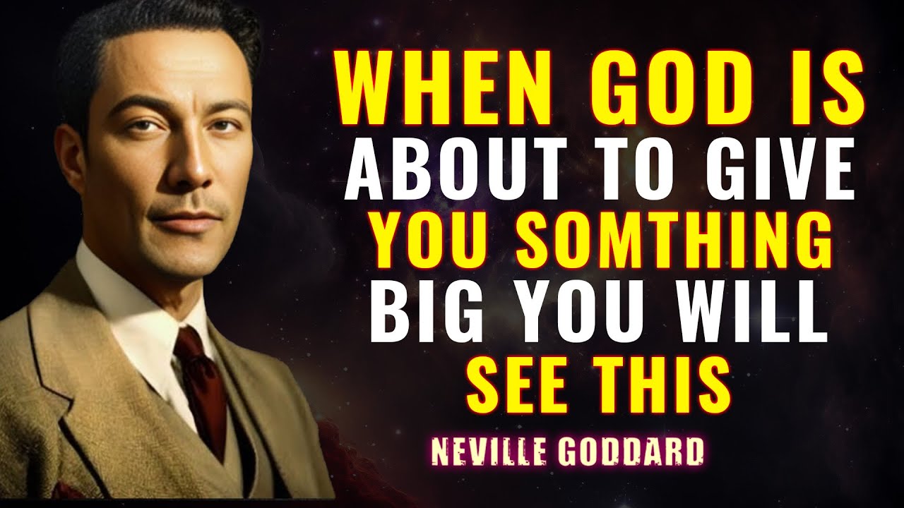 WHEN GOD IS ABOUT TO GIVE YOU SOMETHING BIG YOU WILL SEE THIS - NEVILLE ...