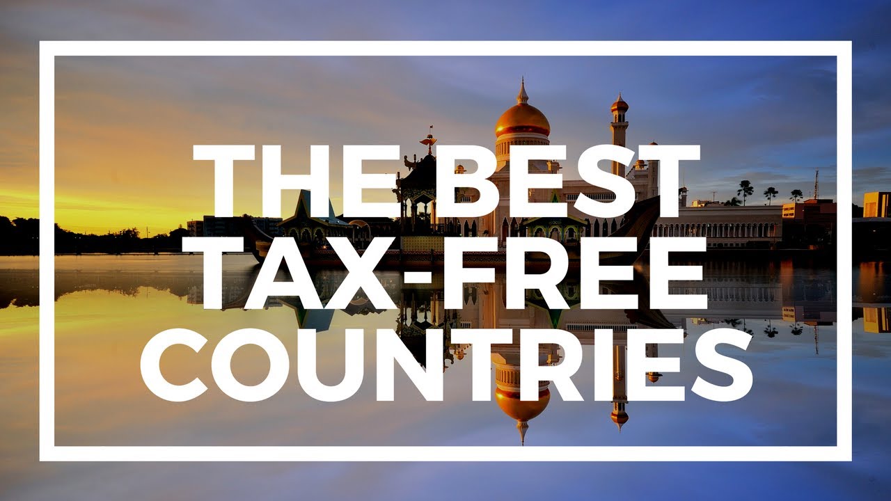 Best Tax Free Countries In The World